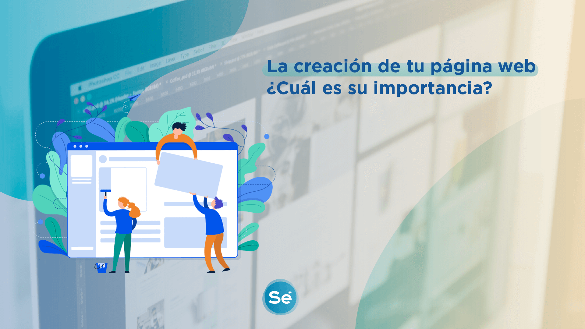 La creación de tu página web. ¿Cuál es su importancia?